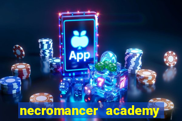 necromancer academy and the genius summoner ler